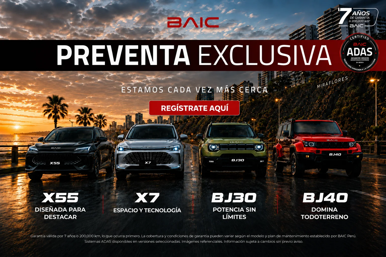 Preventa exclusiva BAIC Perú. Modelos X55, X7, BJ30 y BJ40. Garantía de 7 años o 200,000 km. Regístrate aquí.